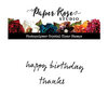 Paper Rose - Clear Photopolymer Stamps - Happy Birthday Thanks Inky
