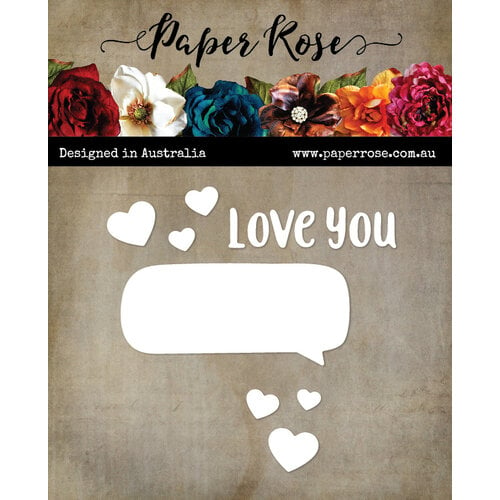 Paper Rose - Dies - Love You Speech Bubble