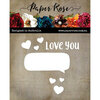 Paper Rose - Dies - Love You Speech Bubble