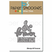 Paper Smooches - Dies - Always and Forever