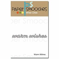 Paper Smooches - Dies - Warm Wishes