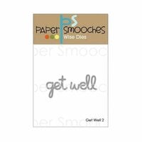 Paper Smooches - Dies - Get Well 2