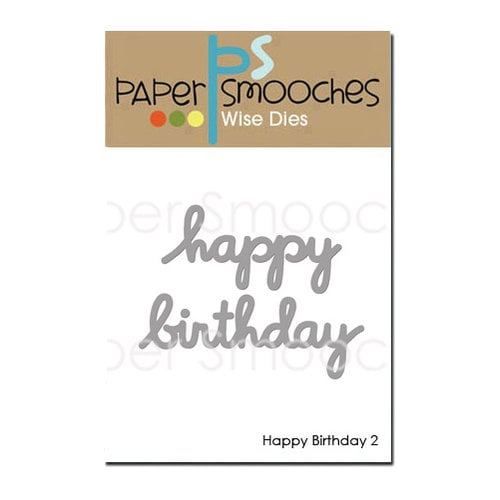 Paper Smooches - Dies - Happy Birthday 2