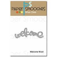 Paper Smooches - Dies - Welcome Word