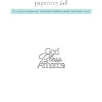 Papertrey Ink - Metal Dies - To Die For Sentiments - God Bless America