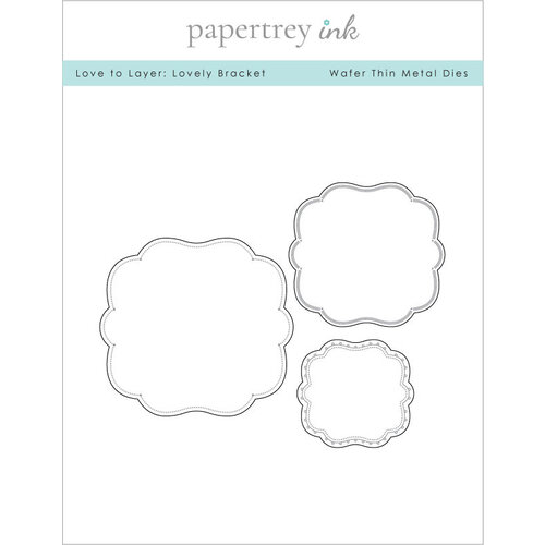 Papertrey Ink - Metal Dies - Love To Layer - Lovely Bracket