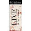 Quick Quotes - Fall Collection - Color Vellum Quote Strip - Live in the Moment