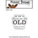Riley and Company - Funny Bones Collection - Clear Photopolymer Stamps - No One is Saying You Are Old