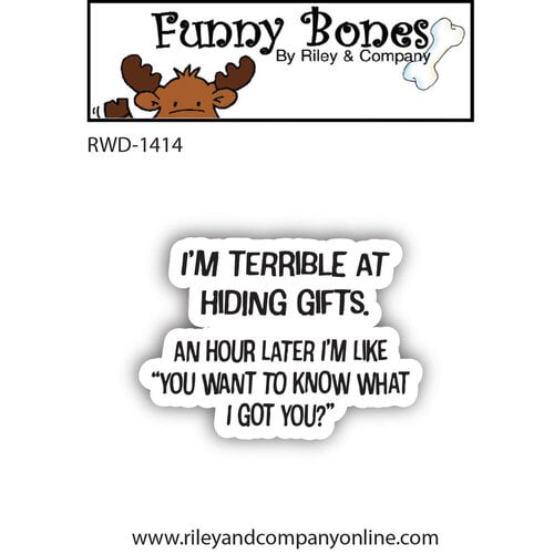 Riley and Company - Funny Bones Collection - Clear Photopolymer Stamps - I'm Terrible At Hiding Gifts