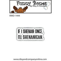 Riley and Company - Clear Photopolymer Stamps - If I Shenan Once