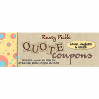 Rusty Pickle - Picklelicious Collection - Quote Coupons - Moms Daughters and Sisters, CLEARANCE