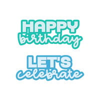 Scrapbook.com - Decorative Die Set - Market Bloom - Let's Celebrate, Happy Birthday - Sentiments