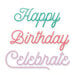 Scrapbook.com - Decorative Die Set - Birthday Celebration Sentiments