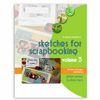Scrapbook Generation Publishing - Sketches for Scrpabooking - Volume 3