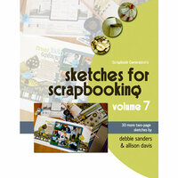 Scrapbook Generation Publishing - Sketches for Scrapbooking - Volume 7