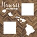 Scrapbook Customs - 12 x 12 Specialty Papers - Laser Photo Overlay - Hawaii