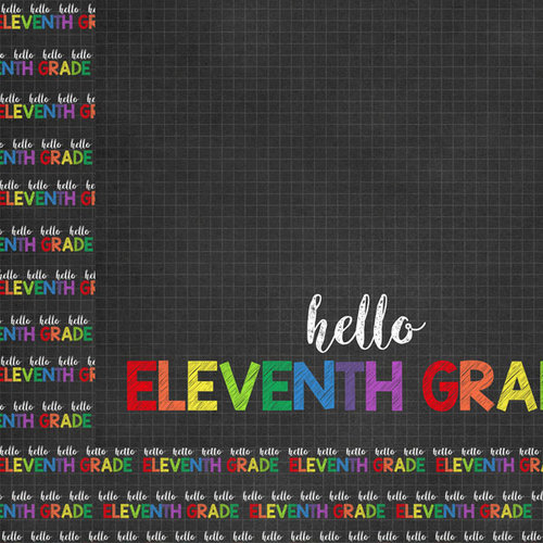 Scrapbook Customs - School Collection - 12 x 12 Double Sided Paper - Hello Eleventh Grade