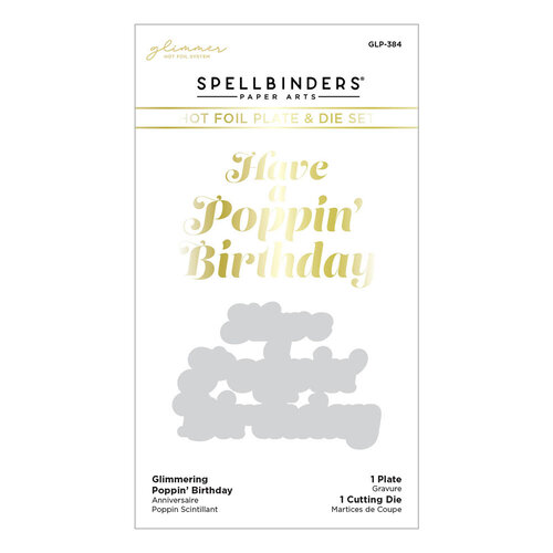 Spellbinders - Its My Party Too Collection - Glimmer Hot Foil Plates and Die Set - Glimmering Poppin Birthday