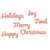 Spellbinders - Holiday Collection - Christmas - D-Lites Die - Holiday Sentiments