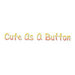 Sizzix - Greetings Collection - Sizzlits Decorative Strip Die - Cute as a Button