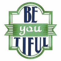 Sizzix - Me and You Collection - Thinlits Die - Phrase Be-you-tiful