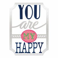 Sizzix - Me and You Collection - Thinlits Die - Phrase, You Are My Happy