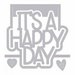 Sizzix - Thinlits Die - Happy Day 3D Drop-ins Sentiment