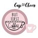 Sizzix - Framelits Die with Clear Acrylic Stamp Set - But First Coffee