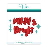 Trinity Stamps - Dies - Merry and Bright Sentiment