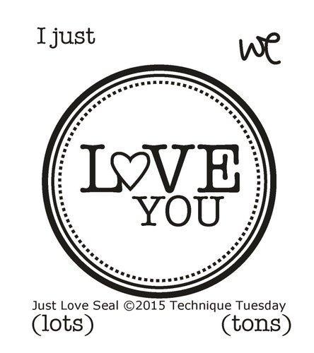 Technique Tuesday - Clear Acrylic Stamps - Just Love Seal