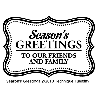 Technique Tuesday - Clear Acrylic Stamps - Christmas - Season's Greetings