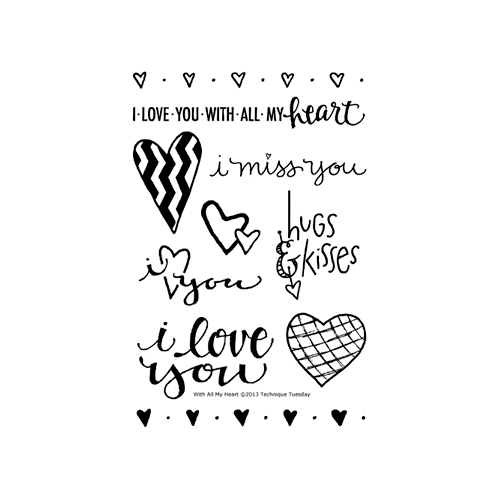 Technique Tuesday - Love Collection - Clear Acrylic Stamps - With All My Heart