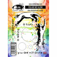Visible Image - Clear Acrylic Stamps - You Are Not Alone