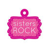 We R Memory Keepers - Embossed Tags - Sisters Rock